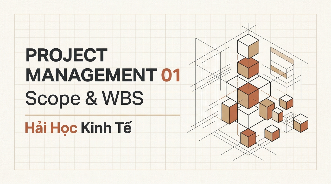 Quản trị dự án #01: Scope Statement & WBS